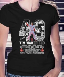 49 Tim Wakefield 1966 – 2023 Boston Red Sox 1995 – 2011 Thank You For The Memories T-shirt