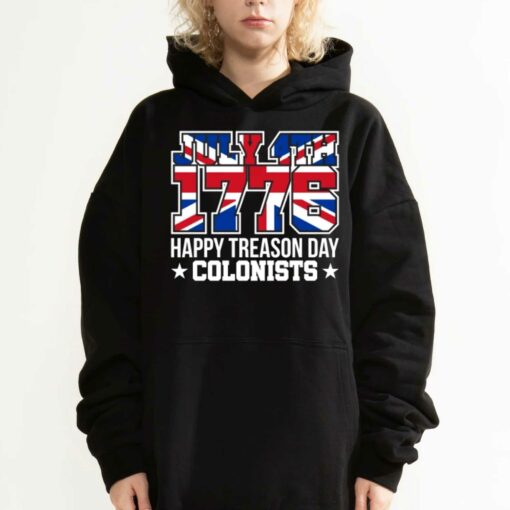 4th July 1776 Happy Treason Day Colonists T-shirt