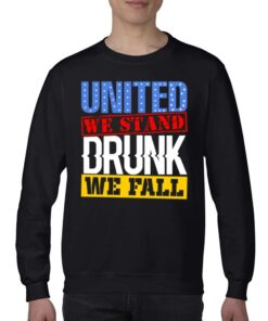 4th July American Holiday United We Stand Drunk We Fall T-shirt 3 4th July American Holiday United We Stand Drunk We Fall T shirt 4
