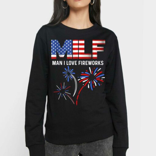 4th Of July T-shirt Milf I Love Fireworks Funny Patriotic