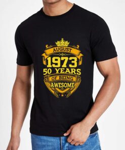 50 Years Of Being Awesome August 1973 T shirt 4