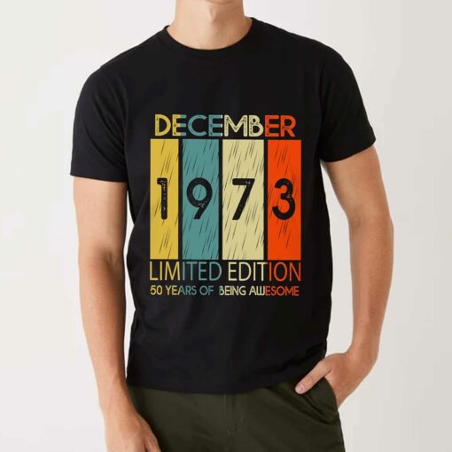 50 Years Of Being Awesome December 1973 Shirt Sweatshirt