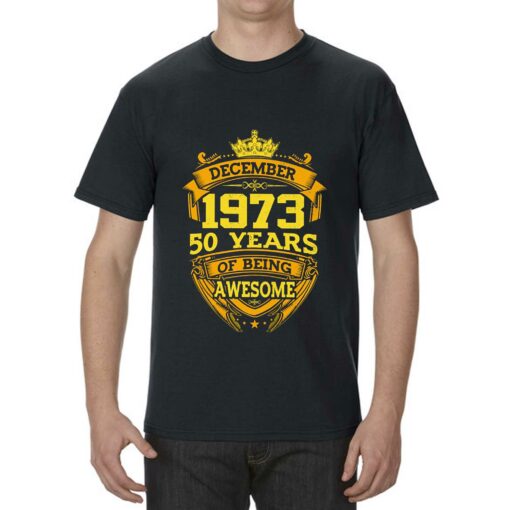 50 Years Of Being Awesome December 1973 T-shirt