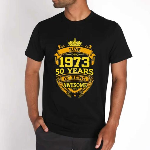 50 Years Of Being Awesome June 1973 Shirt