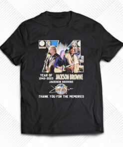 74 Years Of 1948 2023 Jackson Browne Thank You For The Memories Signatures Shirt 1
