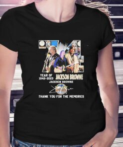 74 Years Of 1948 2023 Jackson Browne Thank You For The Memories Signatures Shirt 1 74 Years Of 1948 2023 Jackson Browne Thank You For The Memories Signatures Shirt 2
