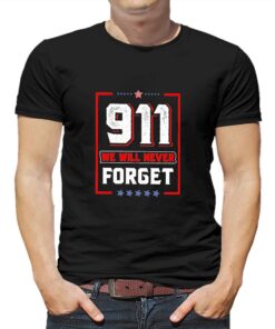 911 We Will Never Forget Shirt 1