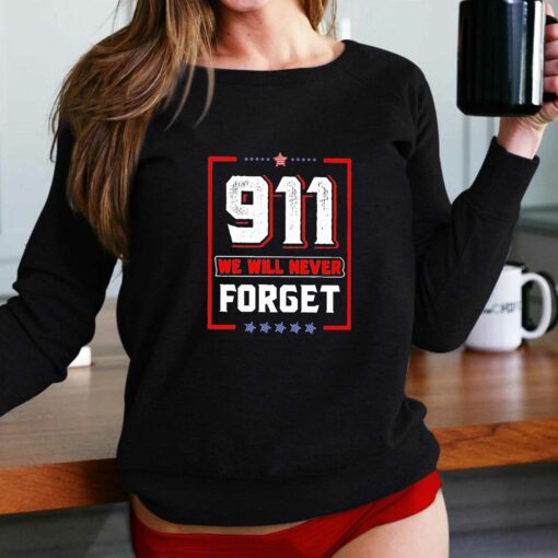 911 We Will Never Forget Shirt