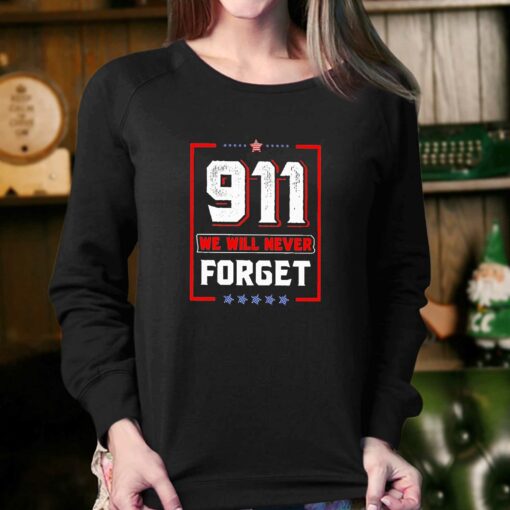 911 We Will Never Forget Shirt