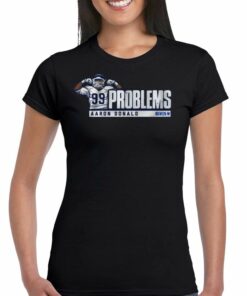 99 Aaron Donald Problems Shirt