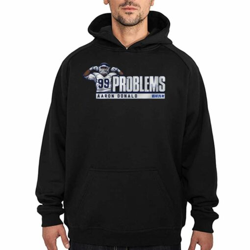 99 Aaron Donald Problems Shirt