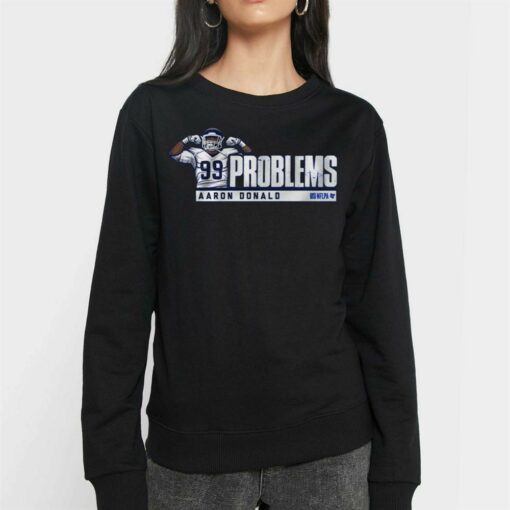 99 Aaron Donald Problems Shirt