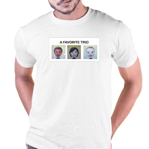 A Favorite Trio Shirt