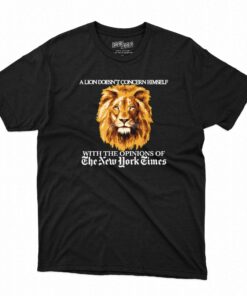 A Lion Doesn’t Concern Himself T-shirt