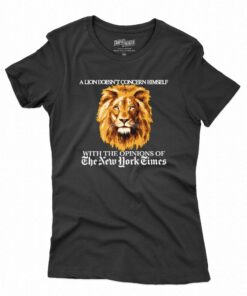 A Lion Doesn’t Concern Himself T-shirt