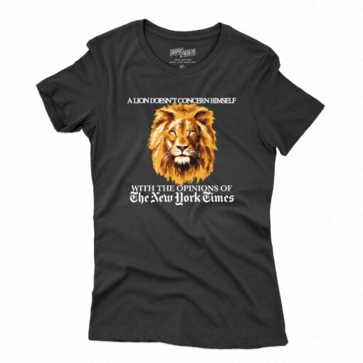 A Lion Doesn’t Concern Himself T-shirt