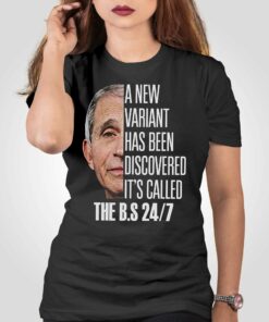 A New Variant Has Been Discovered It’s Called The Bs 24 7 T-shirt