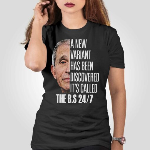 A New Variant Has Been Discovered It’s Called The Bs 24 7 T-shirt