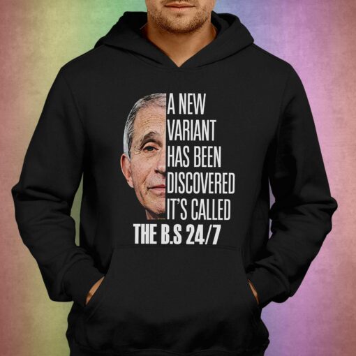 A New Variant Has Been Discovered It’s Called The Bs 24 7 T-shirt