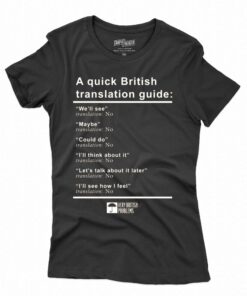 A Quick British Translations Guide T-shirt A Quick British Translations Guide T-shirt