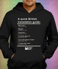 A Quick British Translations Guide T-shirt 2 A Quick British Translations Guide T shirt 3