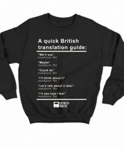 A Quick British Translations Guide T-shirt 3 A Quick British Translations Guide T shirt 4