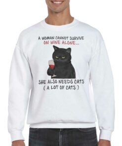 A Woman Cannot Survive On Wine Alone She Also Needs Cats T shirt 4