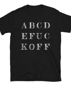 ABCDEFUCKOFF T-Shirt