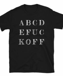 ABCDEFUCKOFF T-Shirt