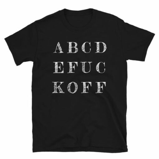 ABCDEFUCKOFF T-Shirt