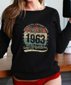Absolutely Awesome Since March 1963 Man Woman Birt T-shirt Absolutely Awesome Since March 1963 Man Woman Birt T-shirt