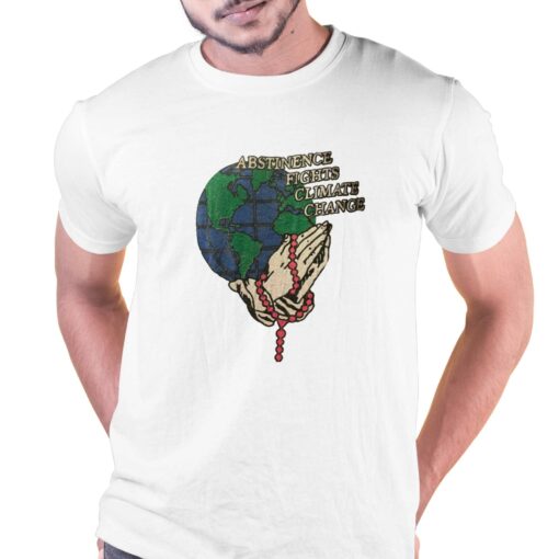 Abstinence Fights Climate Change T-shirt