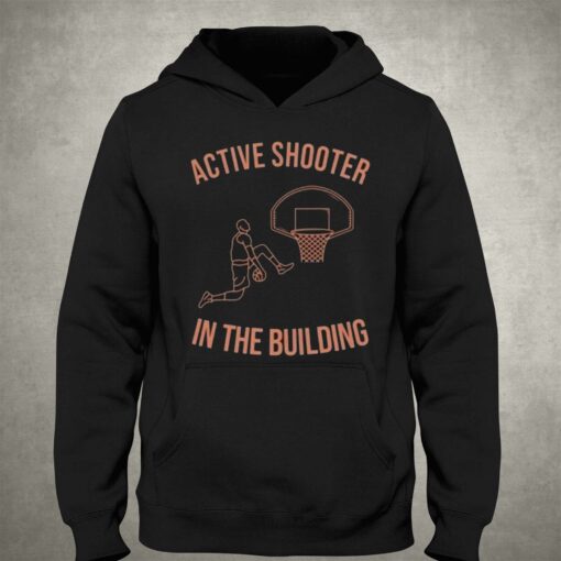 Active Shooter In The Building T-shirt