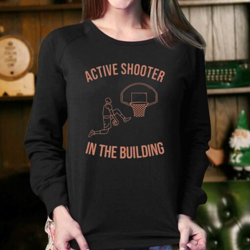 Active Shooter In The Building T-shirt