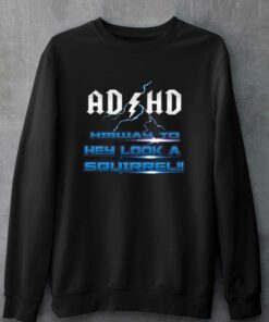 Ad Dh Higway To Hey Look A Squirrel T shirt 4