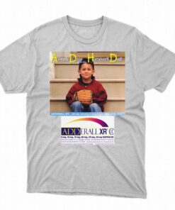 Adhd Shirthatgohard Shirt