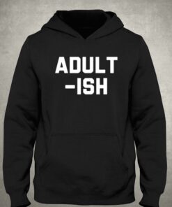 Adult Ish T shirt 3