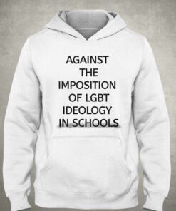 Against The Imposition Of Lgbt Ideology In Schools Shirt 3