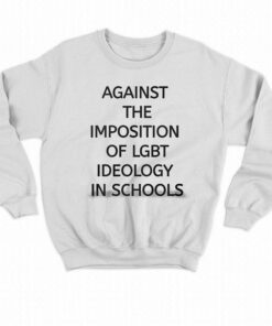 Against The Imposition Of Lgbt Ideology In Schools Shirt 4