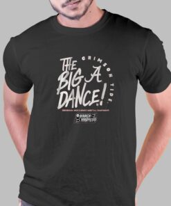 Alabama The Big Dance T-shirt