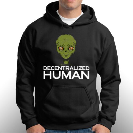 Alien Decentralized Human Shirt