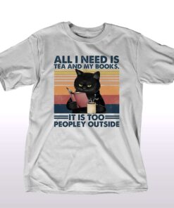 All I Need Is Tea And My Books T-shirt