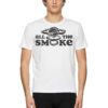 All The Smoke Shirt