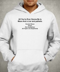 All Youre Ever Gonna Be Is Mean And A Liar And Pathetic Barstools T shirt 3