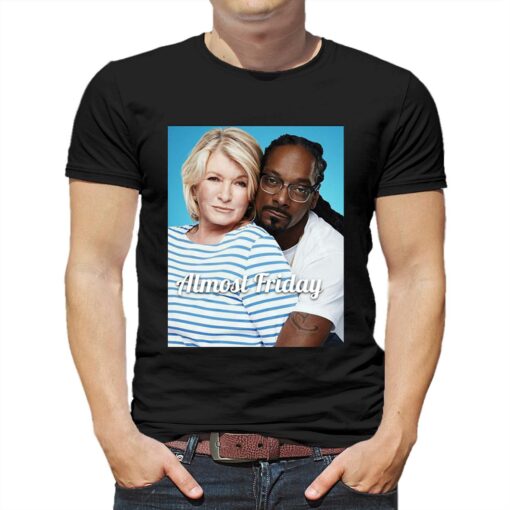 Almost Friday Martha And Snoop T-shirt