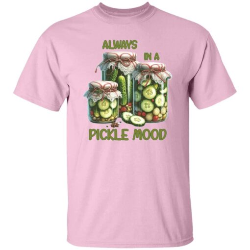 Always In A Pickle Mood T-Shirt