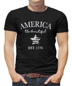 America The Beautiful Est 1776 Shirt America The Beautiful Est 1776 Shirt