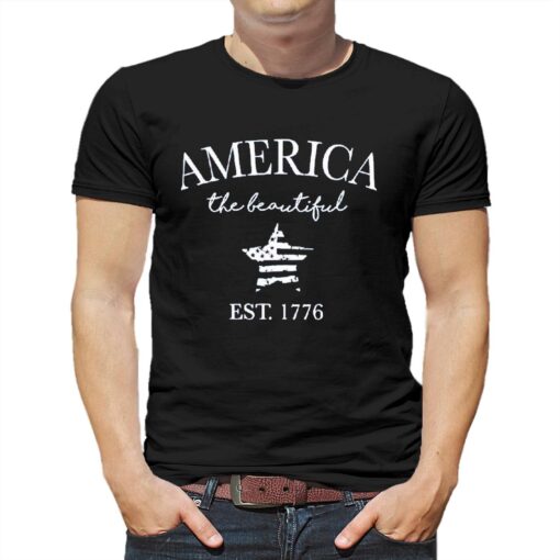 America The Beautiful Est 1776 Shirt