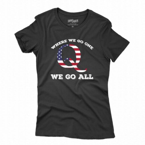 American Flag Q Anon Where We Go One We Go All T-shirt