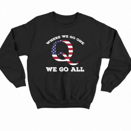 American Flag Q Anon Where We Go One We Go All T-shirt